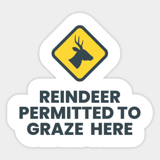 Reindeer Permitted to Graze Here! Grey Sticker